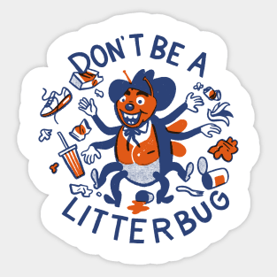 Don't Be A Litterbug! Sticker